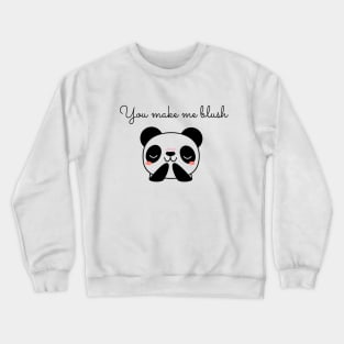 You make me blush Crewneck Sweatshirt